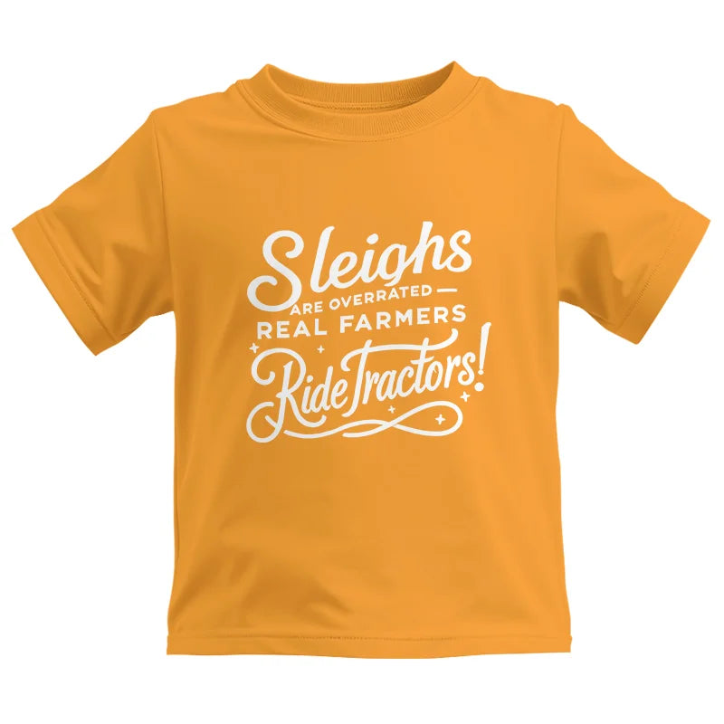 Sleighs Are Overrated_Real Farmers Ride Tractors! - Kids Heavy Cotton™ Tee