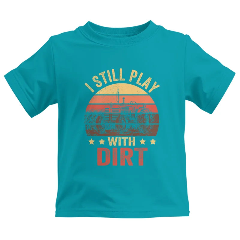 Image of I Still Play With Dirt - Kids Heavy Cotton™ Tee