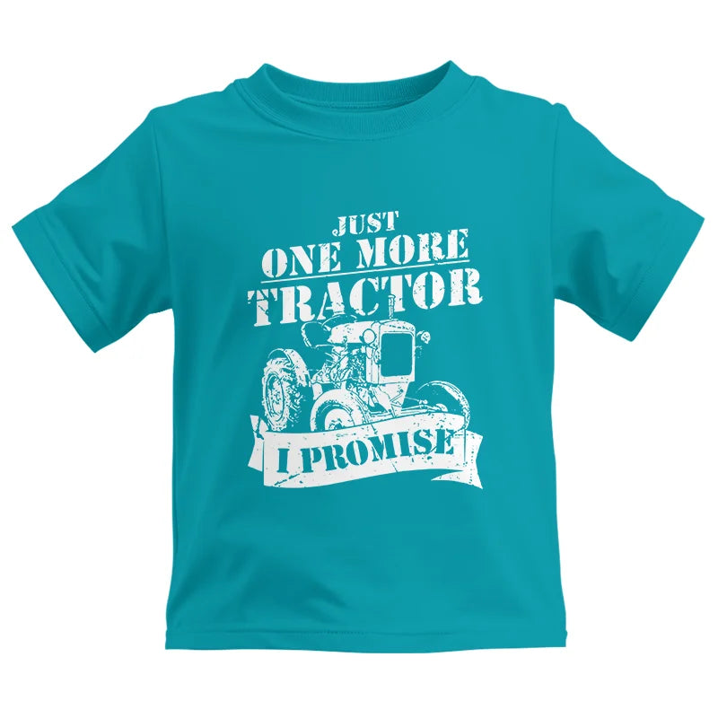 Just One More Tractor I Promise Farmers Farming Farm - Kids Heavy Cotton™ Tee