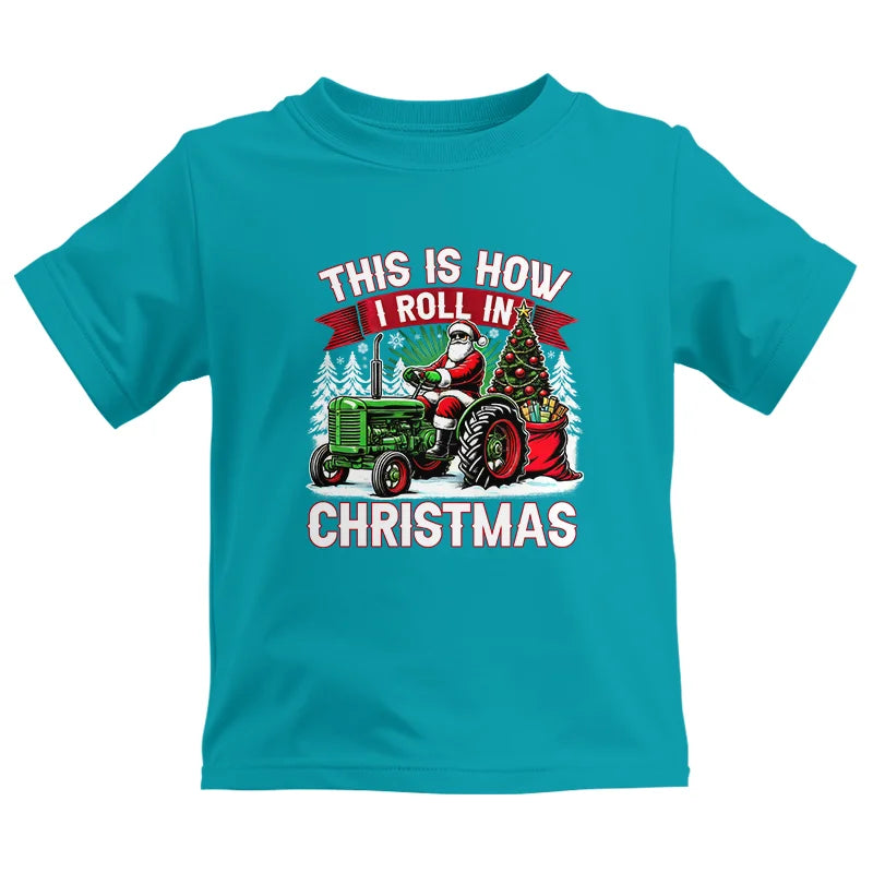 Image of This Is How I Roll In Christmas - Kids Heavy Cotton™ Tee