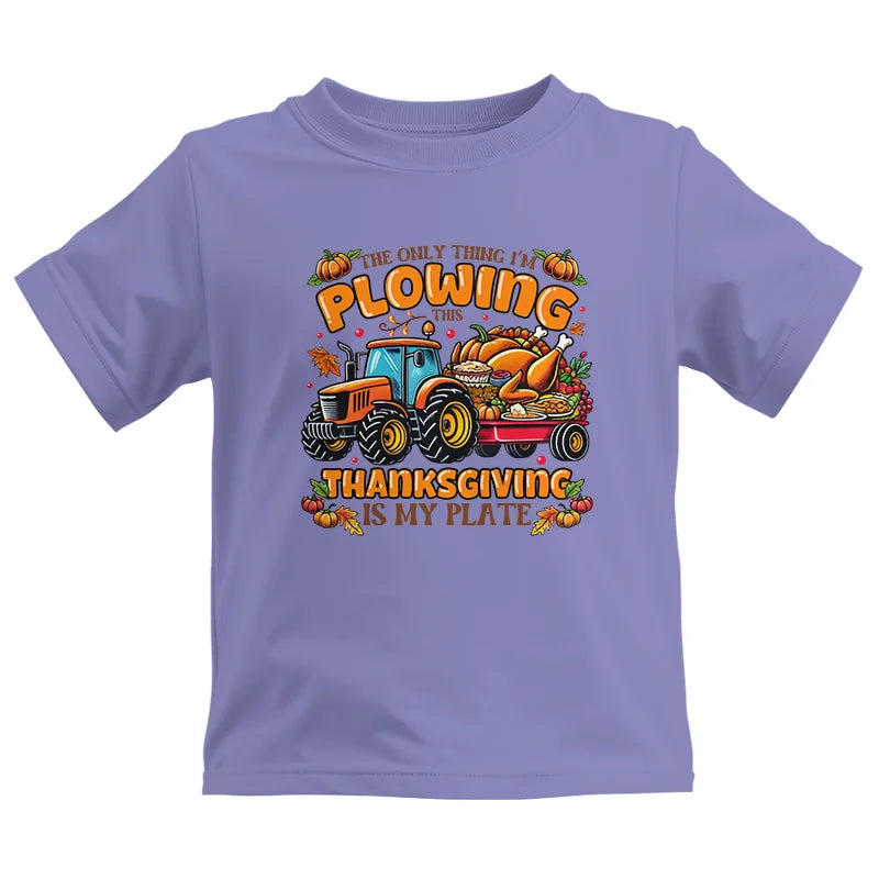 The Only Thing I’m Plowing This Thanksgiving is My Plate 2 - Kids Heavy Cotton™ Tee