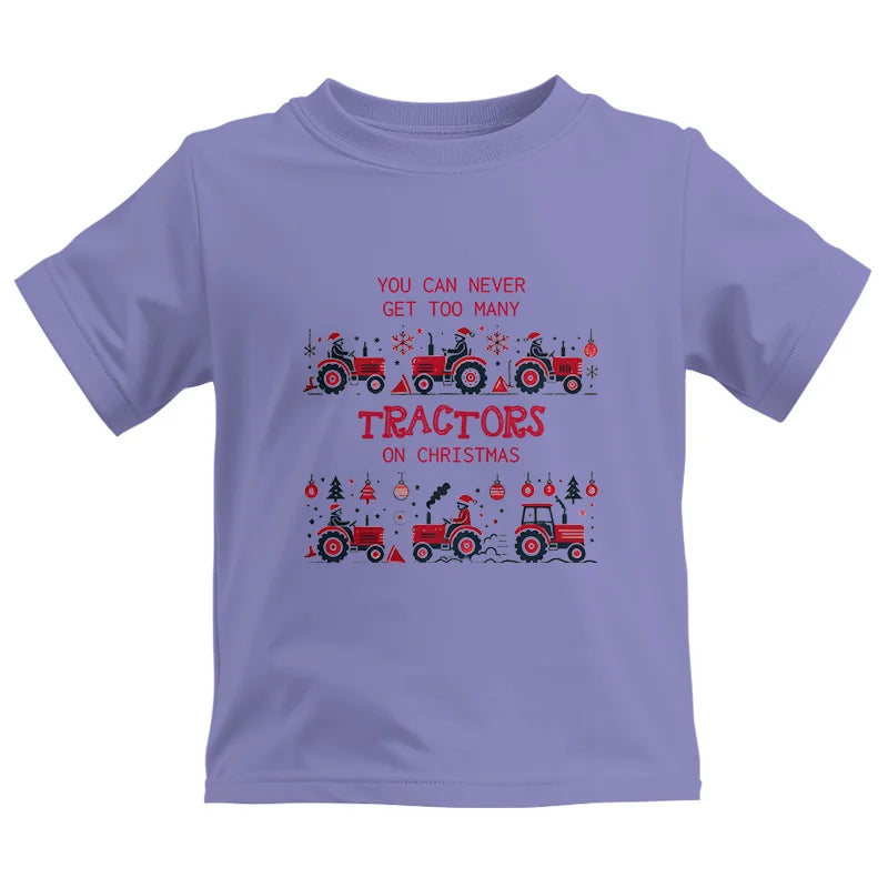 You Can Never Get Too Many Tractors On Christmas 2 - Kids Heavy Cotton™ Tee