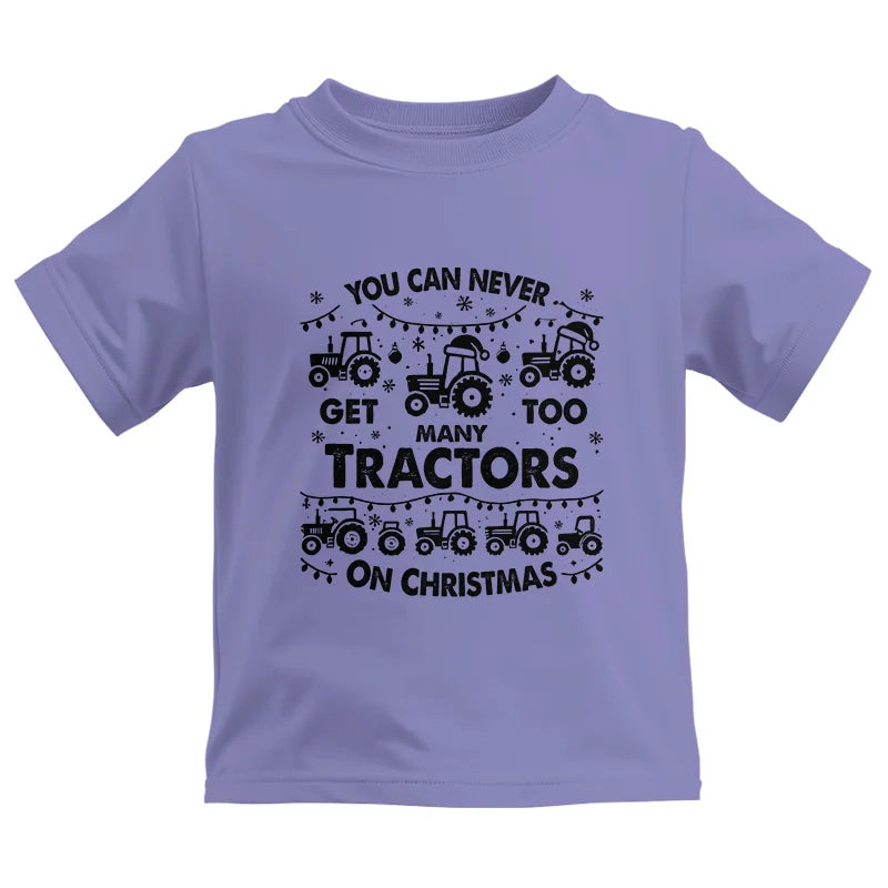 You Can Never Get Too Many Tractors On Christmas - Kids Heavy Cotton™ Tee