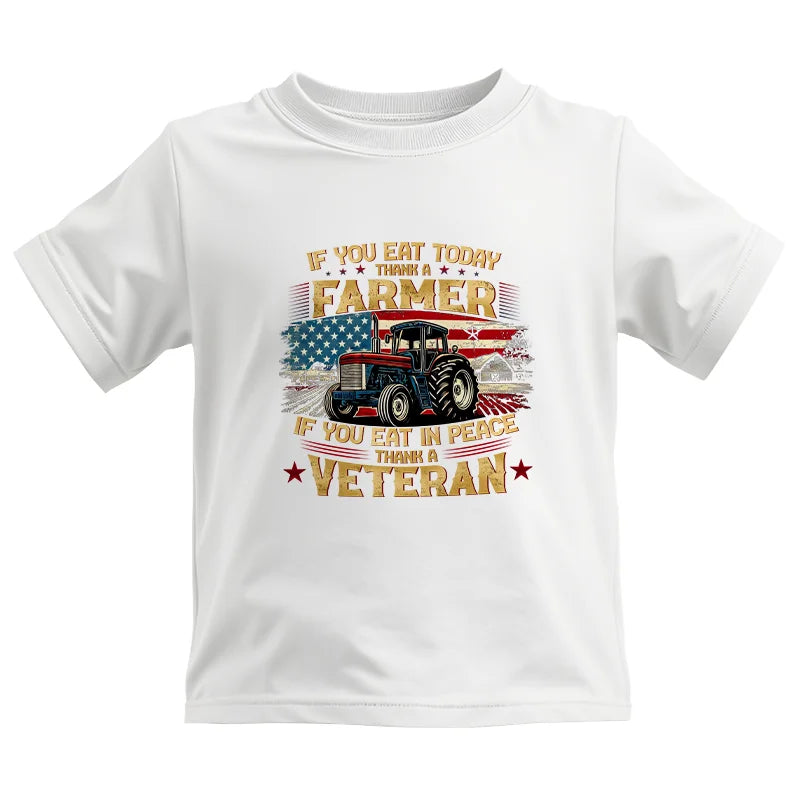 If You Eat Today Thank a Farmer If You Eat in Peace Thank a Veteran - Kids Heavy Cotton™ Tee