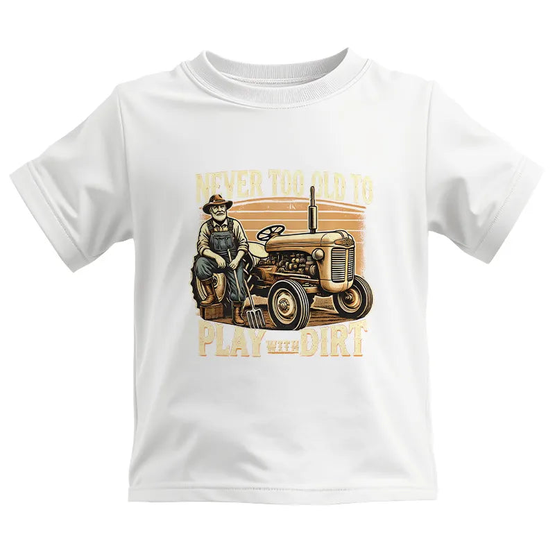 Image of Never Too Old To Play With Dirt - Kids Heavy Cotton™ Tee