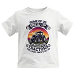 Some Of Us Grew Up Playing With Tractors 4 - Kids Heavy Cotton™ Tee