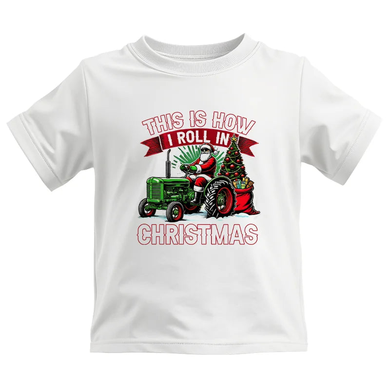 Image of This Is How I Roll In Christmas - Kids Heavy Cotton™ Tee