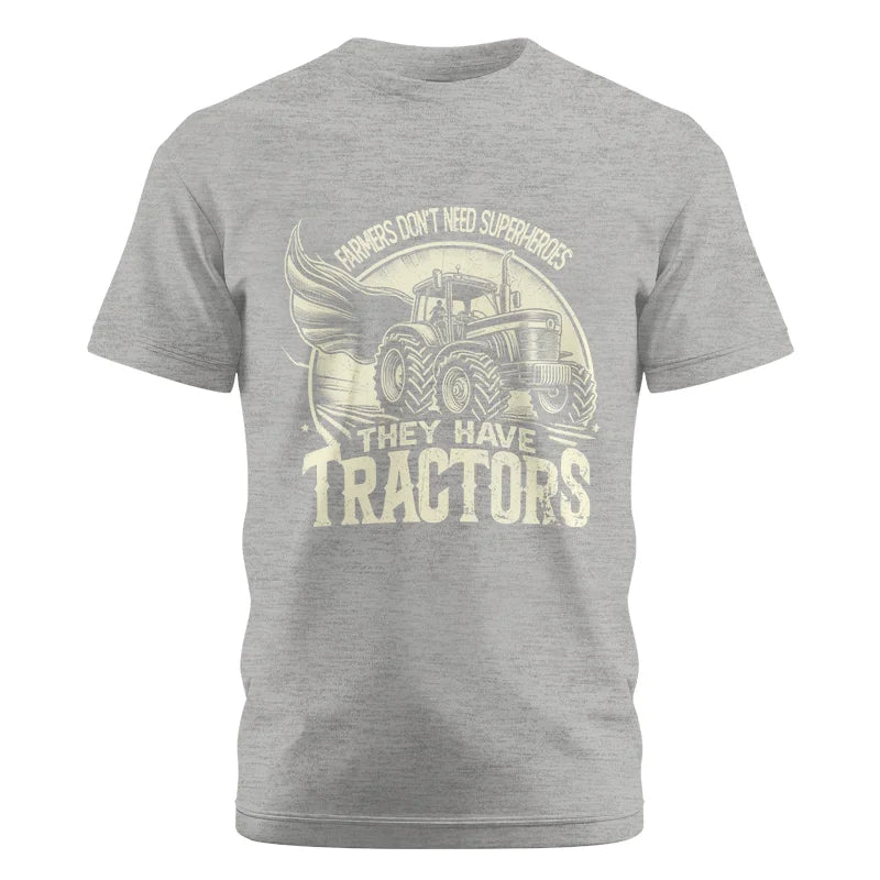 Farmers Don’t Need Superheroes They Have Tractors - Unisex Cotton Crew Tee