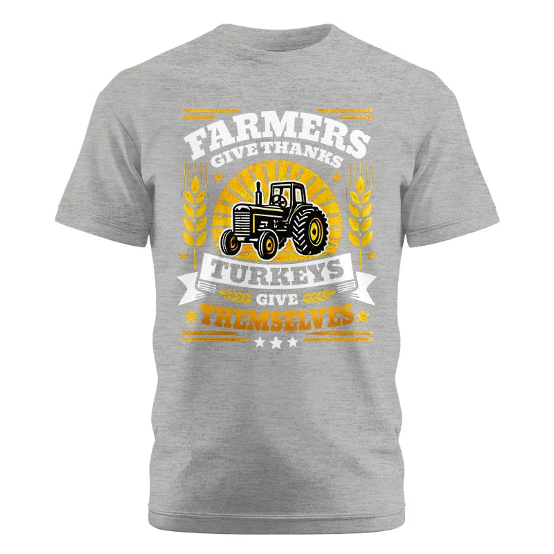 Farmers Give Thanks Turkeys Give Themselves - Unisex Cotton Crew Tee