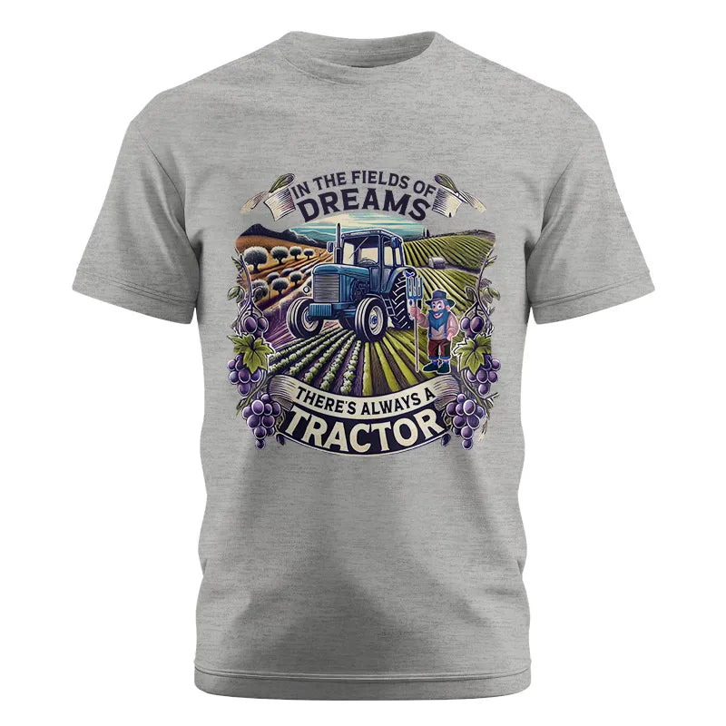 In The Fields Of Dreams There's Always A Tractor 1 - Unisex Cotton Crew Tee