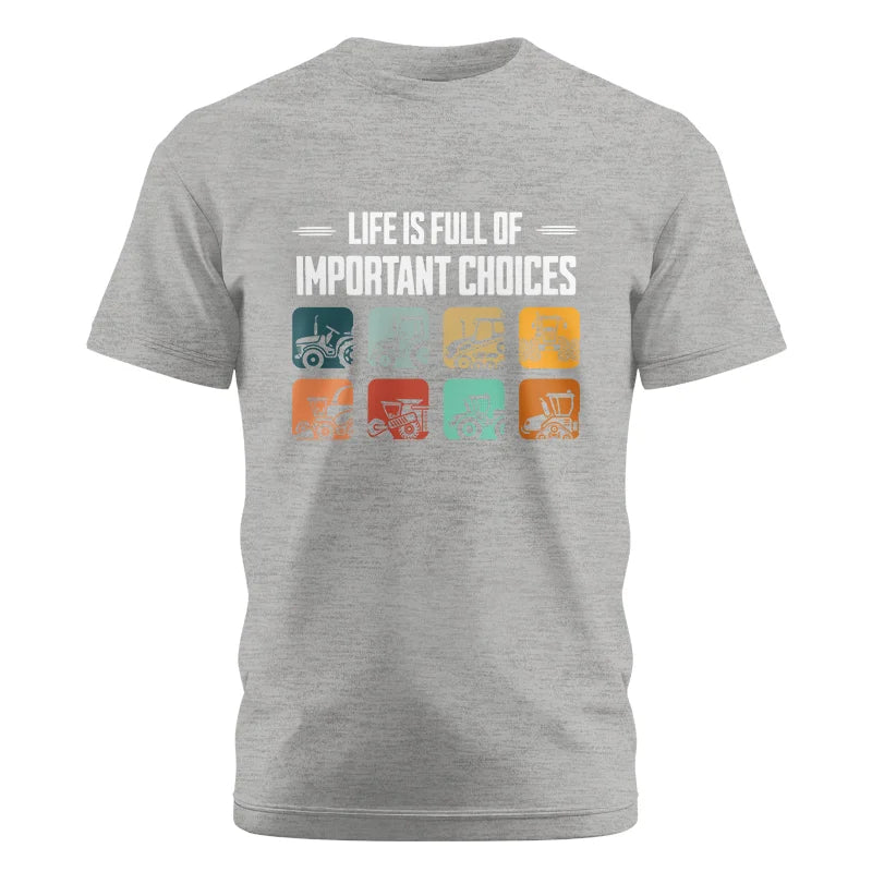 Life Is Full Important Choices 36 - Unisex Cotton Crew Tee