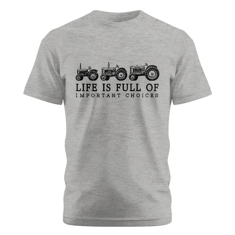 Life Is Full Of Important Choices 13 - Unisex Cotton Crew Tee