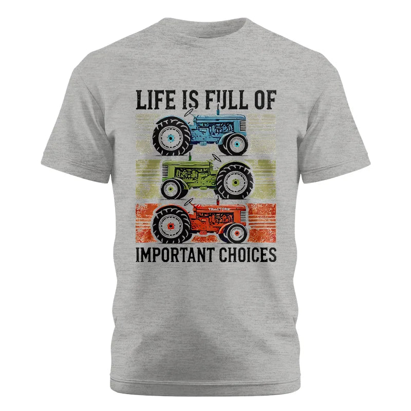 Life Is Full Of Important Choices 3 - Unisex Cotton Crew Tee