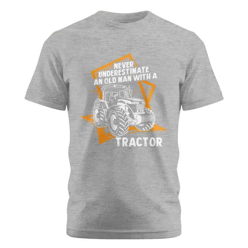 Never Underestimate An Old Man With A Tractor Farming Dad - Unisex Cotton Crew Tee