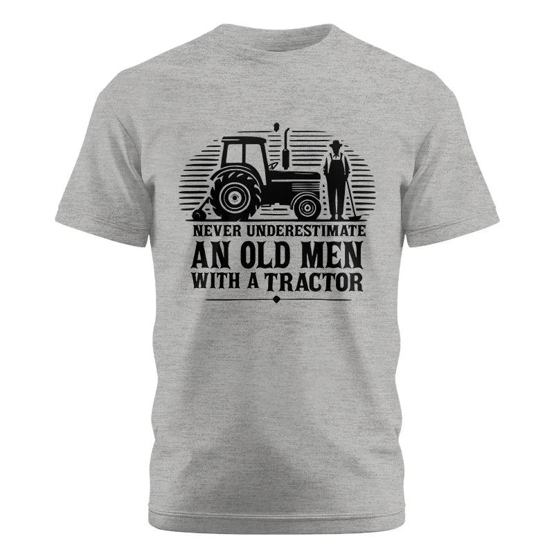 Never Underestimate An Old Men With A Tractor - Unisex Cotton Crew Tee