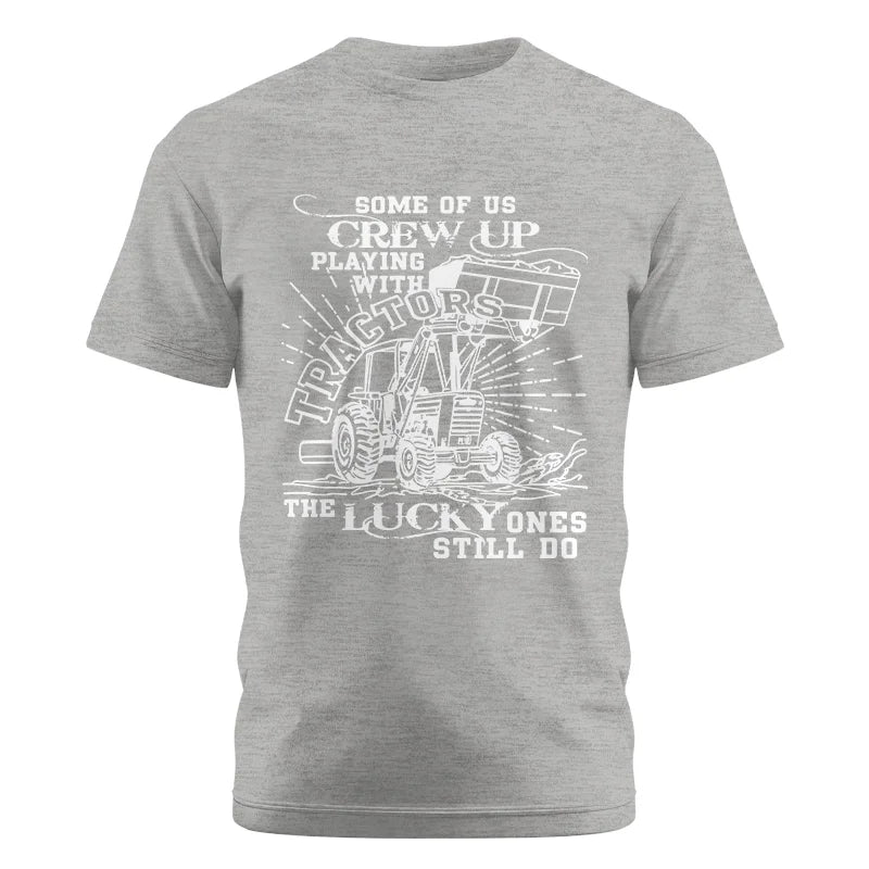 Some Of Us Grew Up Playing With Tractors 1 - Unisex Cotton Crew Tee