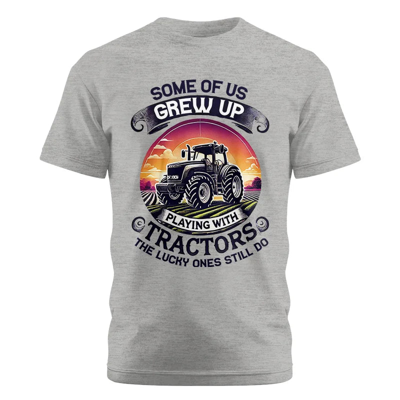 Some Of Us Grew Up Playing With Tractors 4 - Unisex Cotton Crew Tee