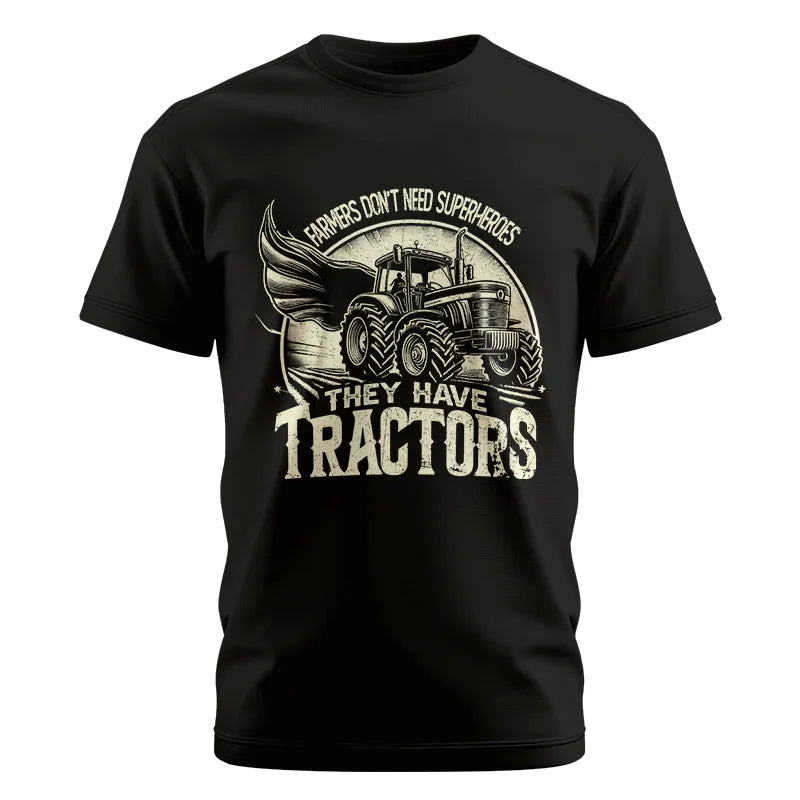 Farmers Don’t Need Superheroes They Have Tractors - Unisex Cotton Crew Tee