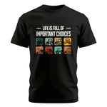 Life Is Full Important Choices 36 - Unisex Cotton Crew Tee