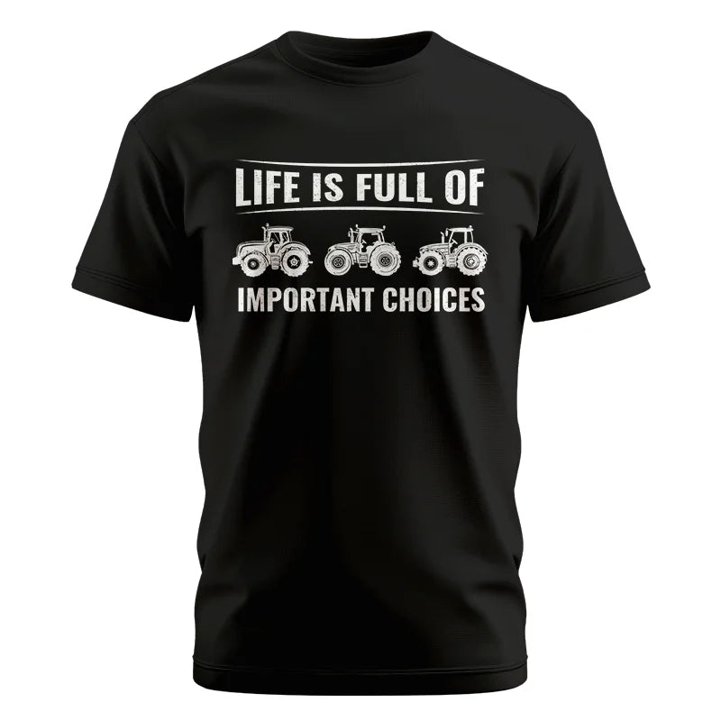 Life Is Full Of Important Choices 16 - Unisex Cotton Crew Tee