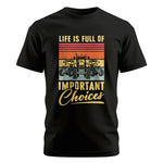 Life Is Full Of Important Choices 39 - Unisex Cotton Crew Tee