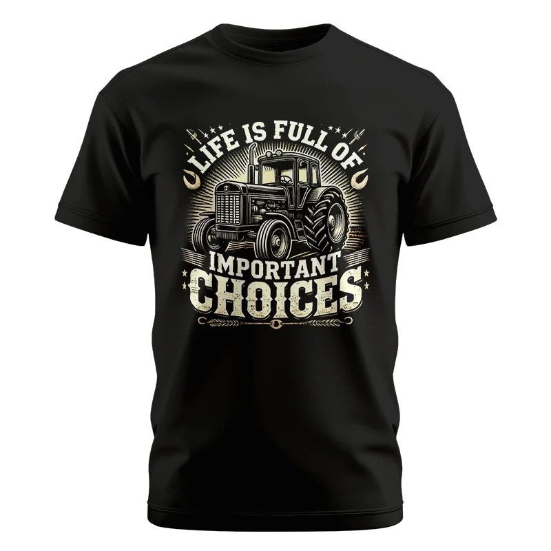 Image of Life Is Full Of Important Choices 5 - Unisex Cotton Crew Tee