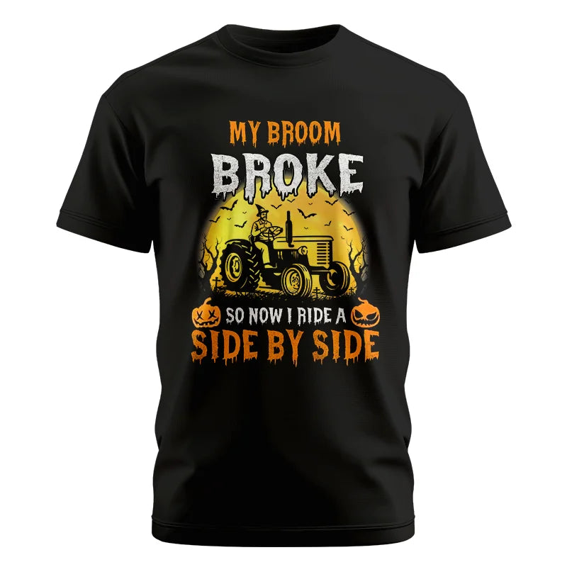 My Broom Broke_I Have A Tractor Halloween - Unisex Cotton Crew Tee