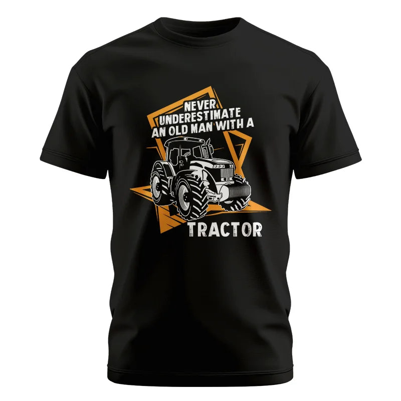 Never Underestimate An Old Man With A Tractor Farming Dad - Unisex Cotton Crew Tee