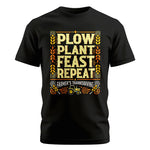 Plow Plant Feast Repeat - Unisex Cotton Crew Tee