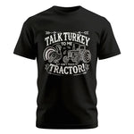 Talk Turkey to Me But Don’t Touch My Tractor 2 - Unisex Cotton Crew Tee