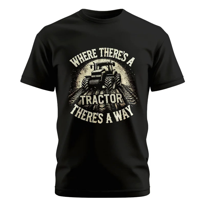 Where There's A Tractor There's A Way 3 - Unisex Cotton Crew Tee