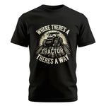 Where There's A Tractor There's A Way 3 - Unisex Cotton Crew Tee