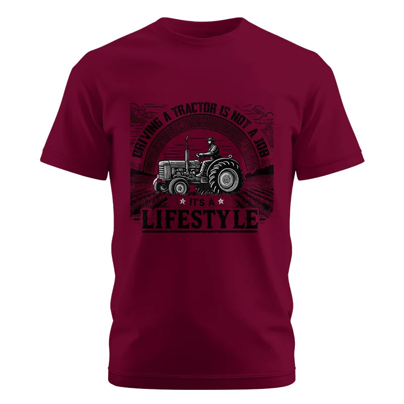 Driving A Tractor Not A Job A Lifestyle - Unisex Cotton Crew Tee