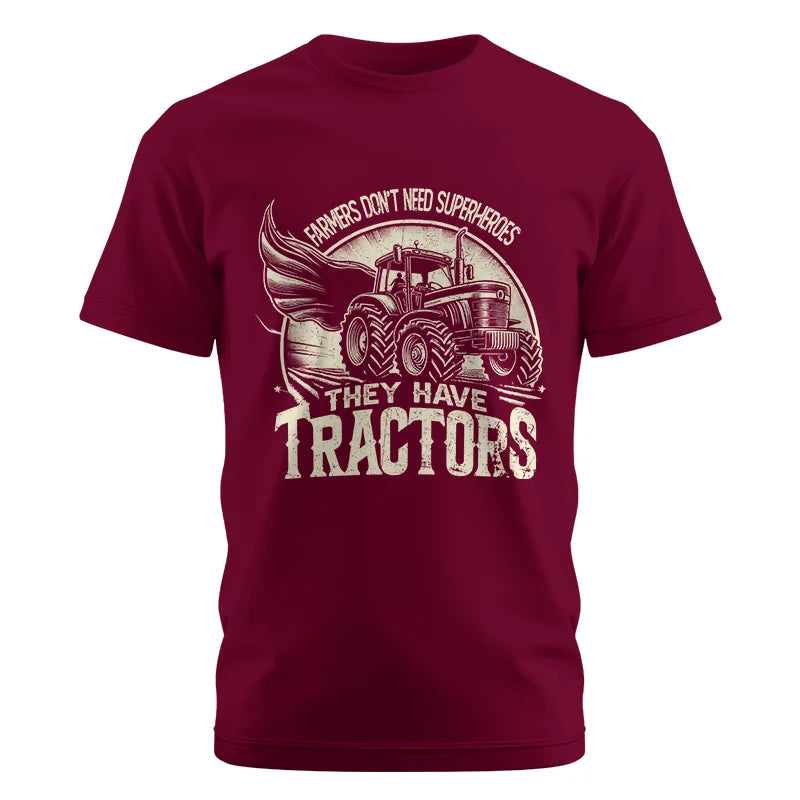 Farmers Don’t Need Superheroes They Have Tractors - Unisex Cotton Crew Tee