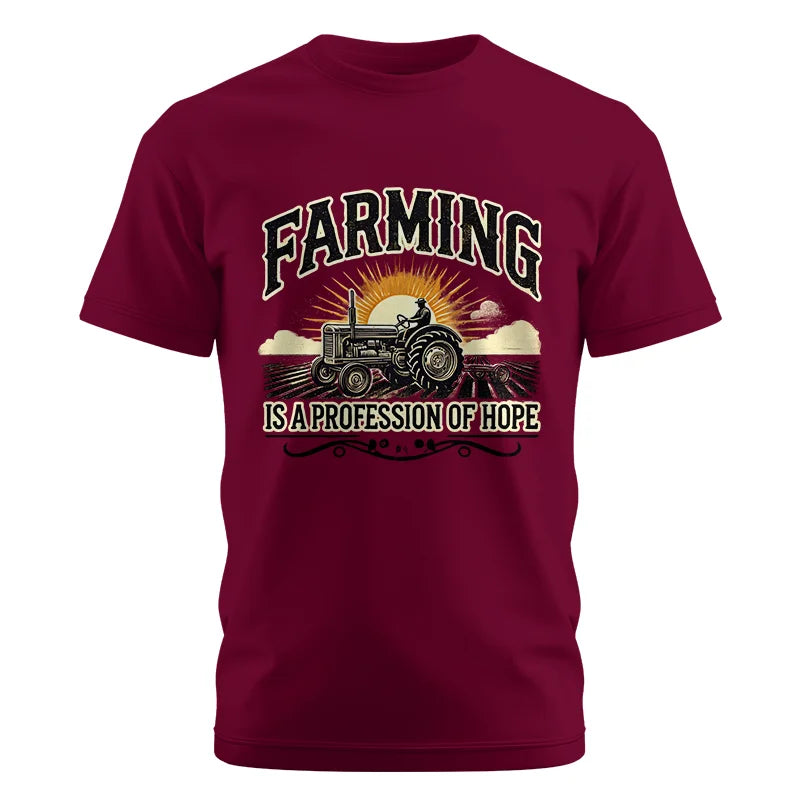 Farming Is A Profession Of Hope 1 - Unisex Cotton Crew Tee