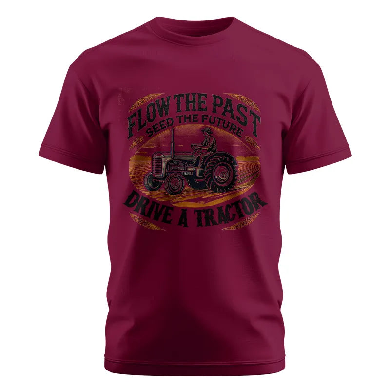 Image of Flow The Past_Seed The Future_Drive A Tractor 1 - Unisex Cotton Crew Tee