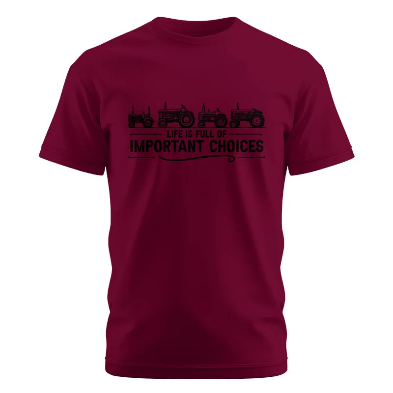 Life Is Full Of Important Choices 12 - Unisex Cotton Crew Tee