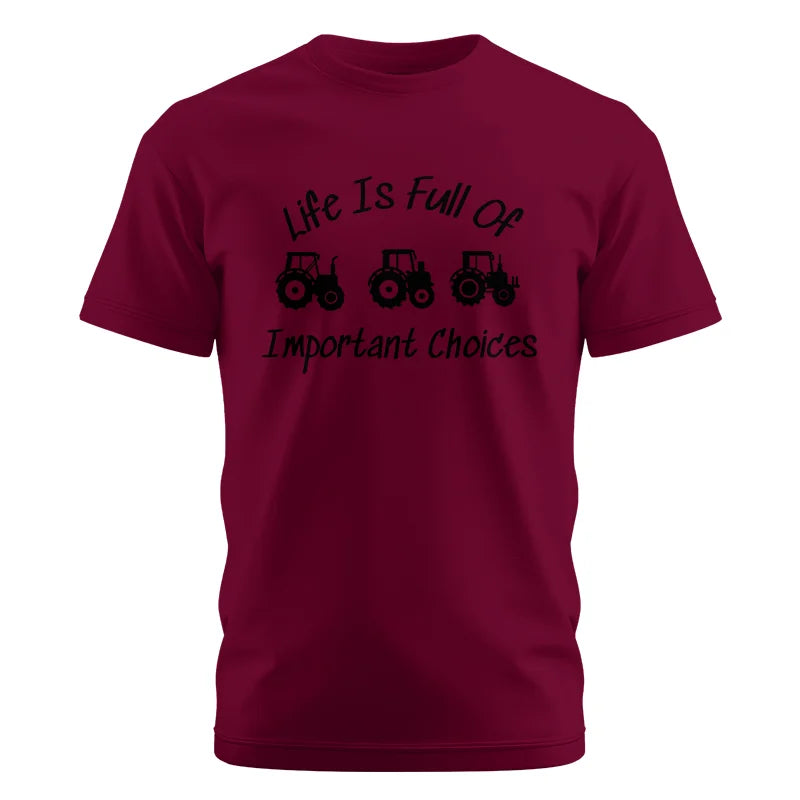 Life Is Full Of Important Choices 15 - Unisex Cotton Crew Tee