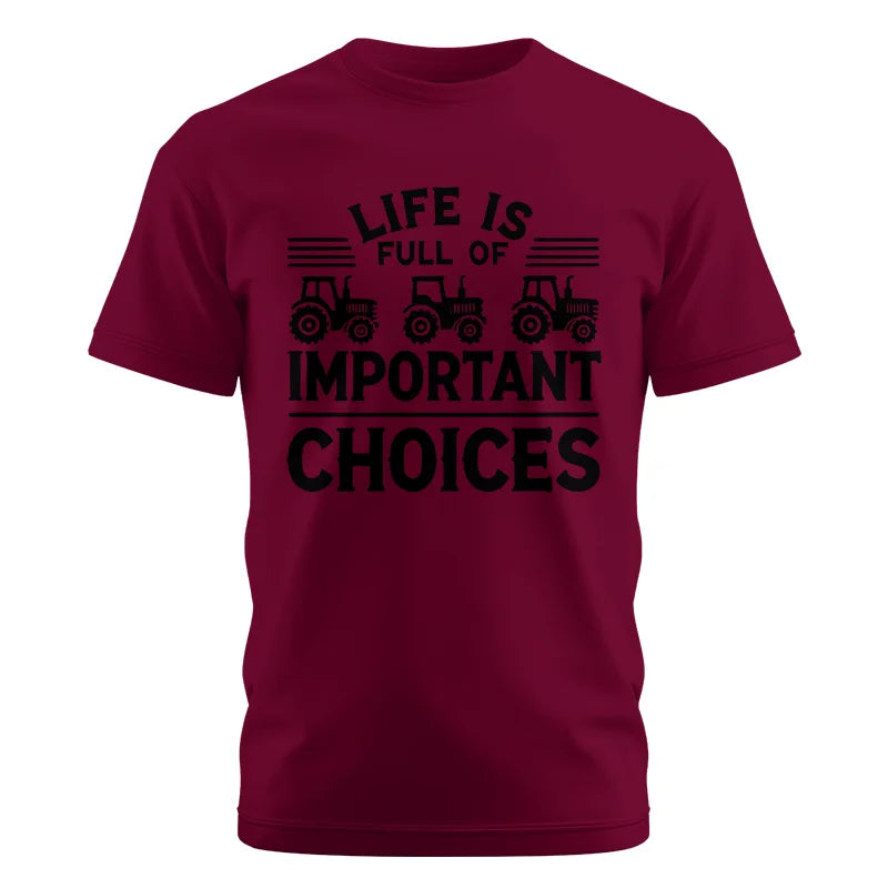 Image of Life Is Full Of Important Choices 25 - Unisex Cotton Crew Tee