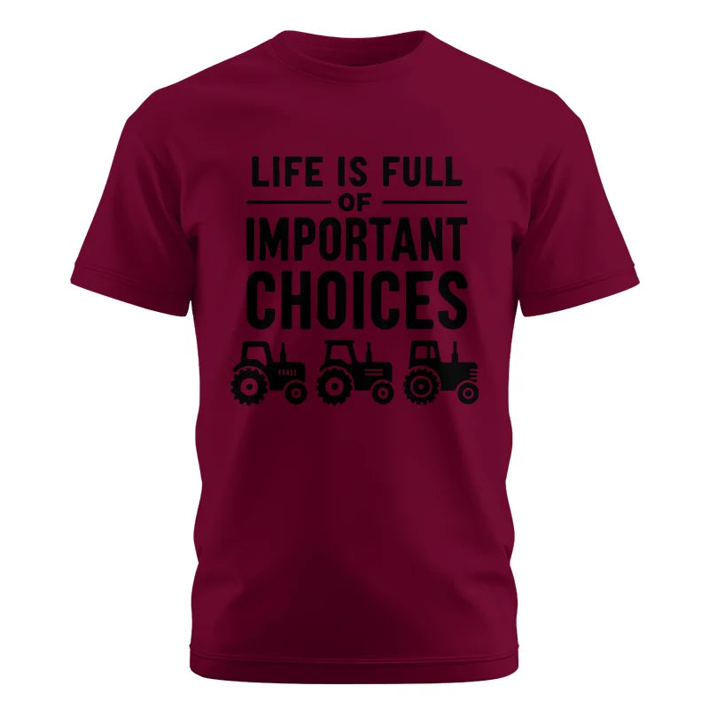 Life Is Full Of Important Choices 27 - Unisex Cotton Crew Tee