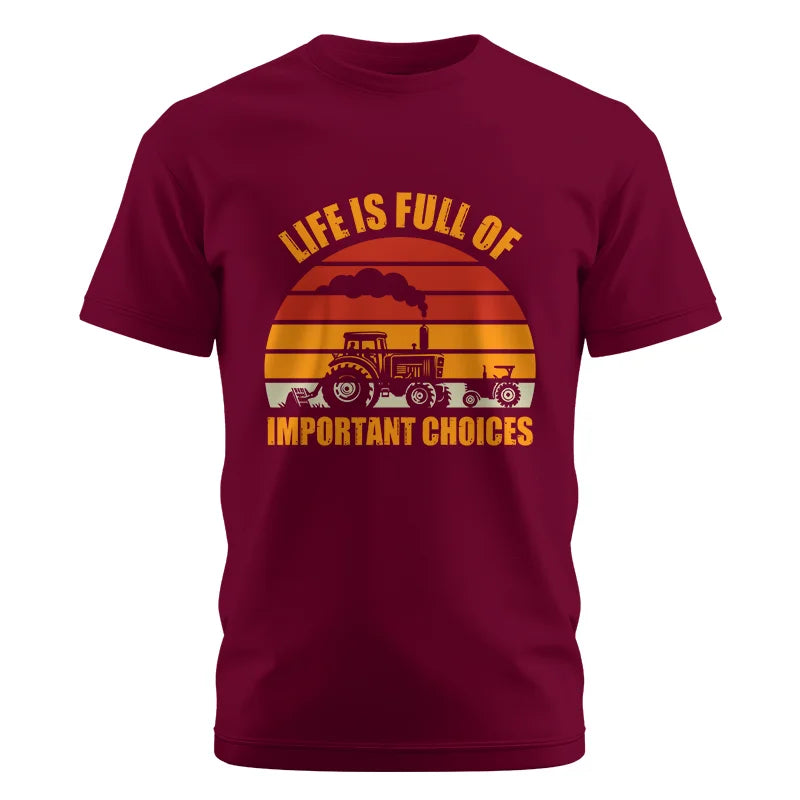 Life Is Full Of Important Choices 32 - Unisex Cotton Crew Tee