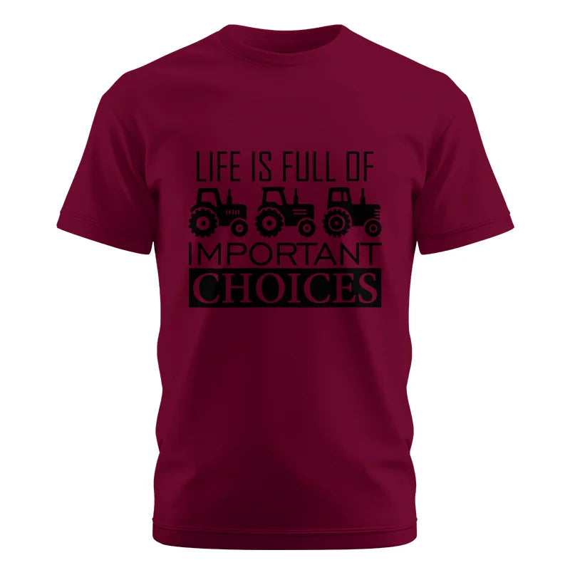 Life Is Full Of Important Choices 35 - Unisex Cotton Crew Tee