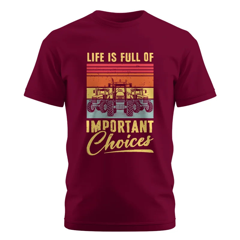 Life Is Full Of Important Choices 39 - Unisex Cotton Crew Tee