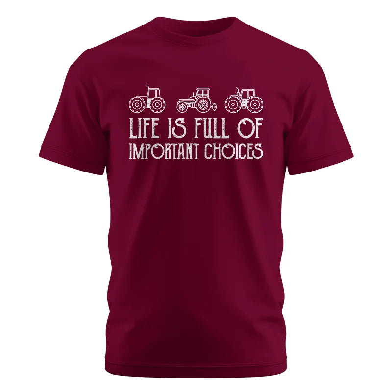 Life Is Full Of Important Choices 7 - Unisex Cotton Crew Tee