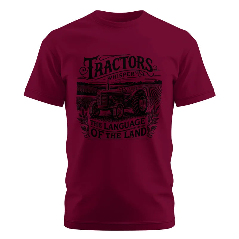 Tractors Whisper The Language Of The Land 1 - Unisex Cotton Crew Tee