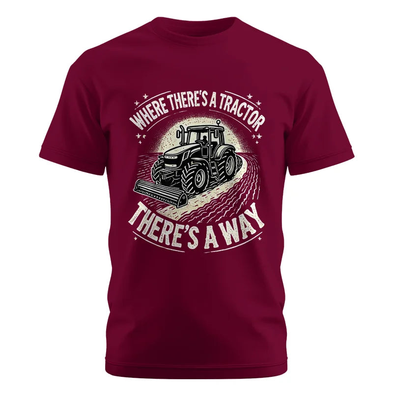 Where There's A Tractor There's A Way 1 - Unisex Cotton Crew Tee