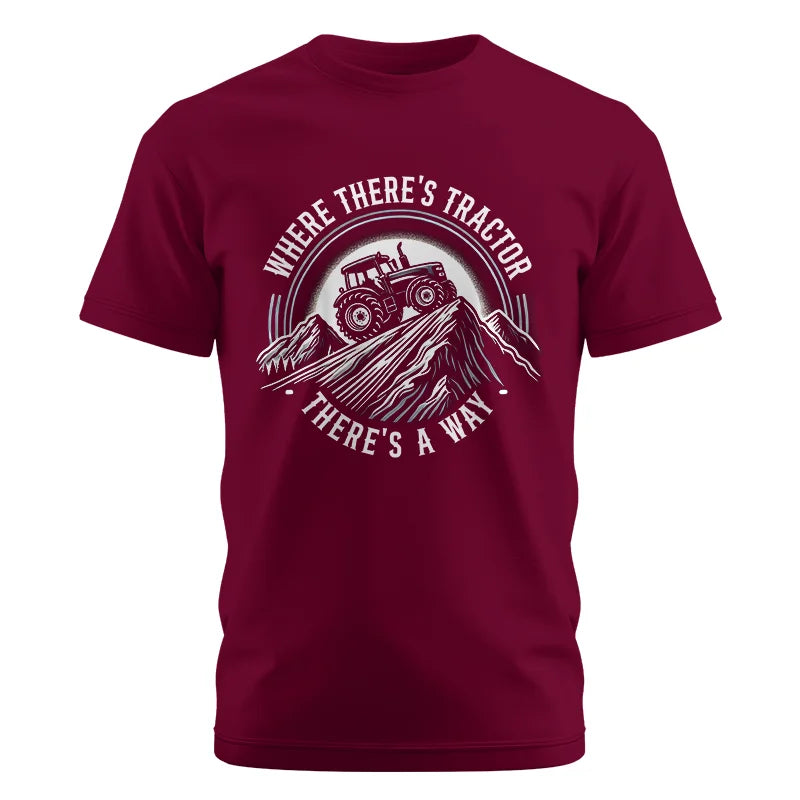 Where There's A Tractor There's A Way 4 - Unisex Cotton Crew Tee