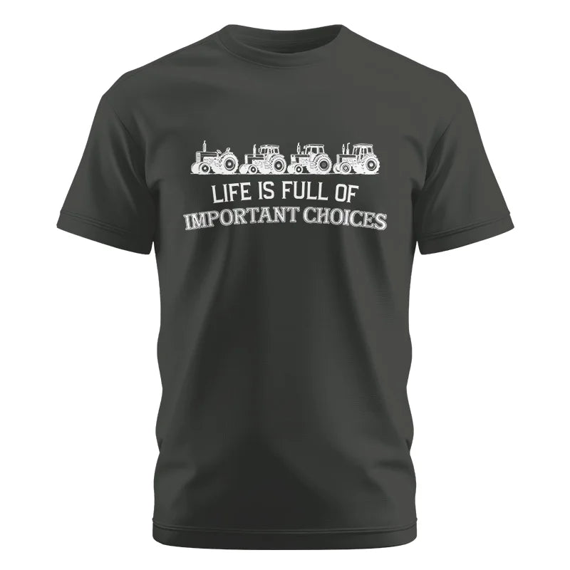 Life Is Full Of Important Choices 11 - Unisex Cotton Crew Tee