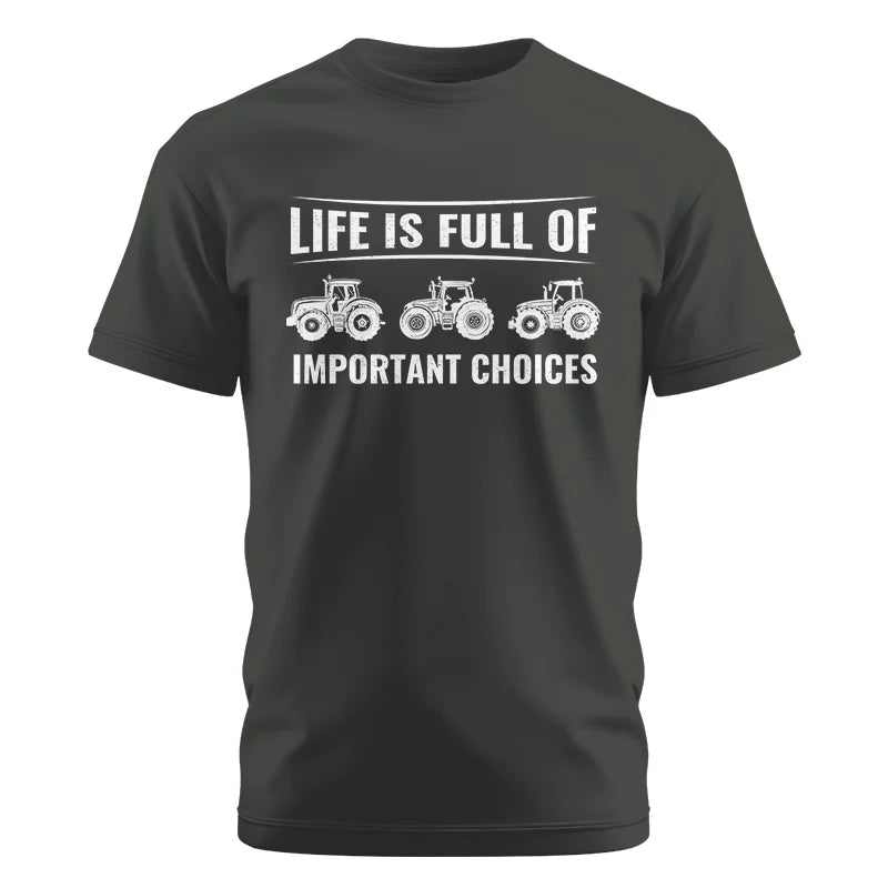 Image of Life Is Full Of Important Choices 16 - Unisex Cotton Crew Tee