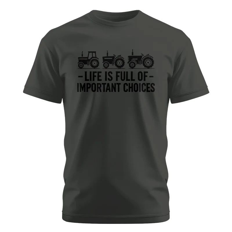 Life Is Full Of Important Choices 21 - Unisex Cotton Crew Tee